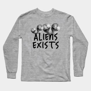 Aliens Exist Long Sleeve T-Shirt